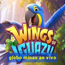 globo minas ao vivo